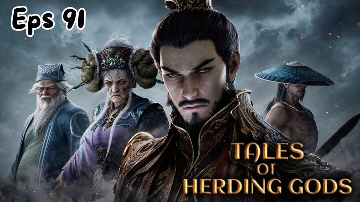 Tales Of Herding Gods Episode 91 - Kudeta dan Pengepungan
