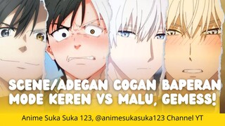 Scene/adegan Cogan Baperan, mode keren vs malu-malu, gemess!
