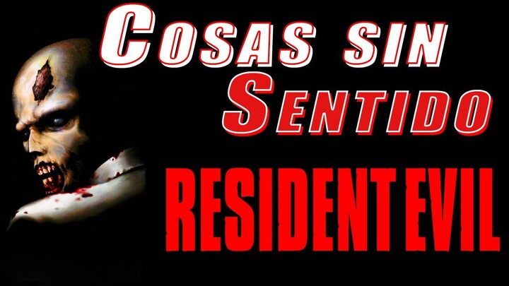RESIDENT EVIL 1 original COSAS SIN SENTIDO, ERRORES y ARGUMENTOS en ESPAÑOL