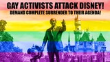 Disney Under ATTACK | Gay Activists DEMAND Disney Surrender to Their Agenda!