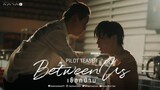 between us ep5