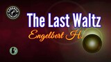 The Last Waltz (Karaoke) - Engelbert Humperdinck