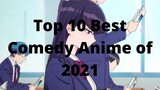 Top 10 Best Comedy Anime of 2021