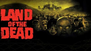 Land of the Dead (2005) ดินแดนแห่งความตาย