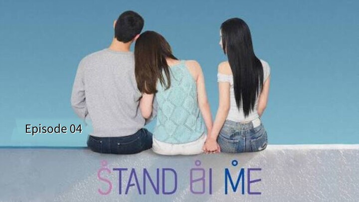 Stand Bi Me Episode 4 (English Sub)