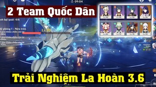 Vừa Chơi Vừa Khóc Với 2 Team Quốc Dân Chơi La Hoàn 3.6 - Ayaka Và Lôi Thần Quốc Dân