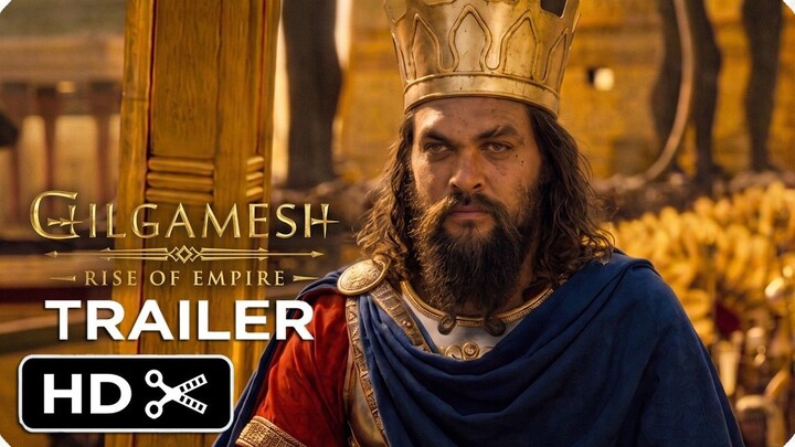Gilgamesh- Rise Of Empire (2026) New Trailer - Jason Momoa