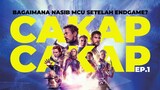 Bagaimana Nasib MCU Setelah Avengers Endgame? - CAKAPCAKAP Ep.1