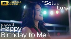Si Sol At Si Luna : Episode 12