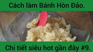 Cách làm Bánh Hòn Đảo chi tiết siêu hot gần đây #9