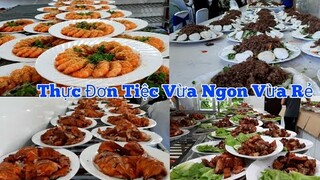 Hướng dẫn Cách " Chọn Thực Đơn Tiệc - vừa Ngon ' vừa Rẻ ' vừa Chất Lượng