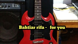 Bahtiar rifa -for you