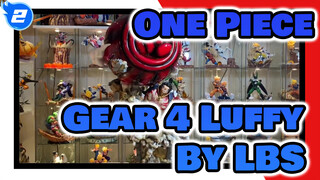 Unboxing Gear 4 Luffy, BIGGEST One Piece Statue In My Collection by LBS._2