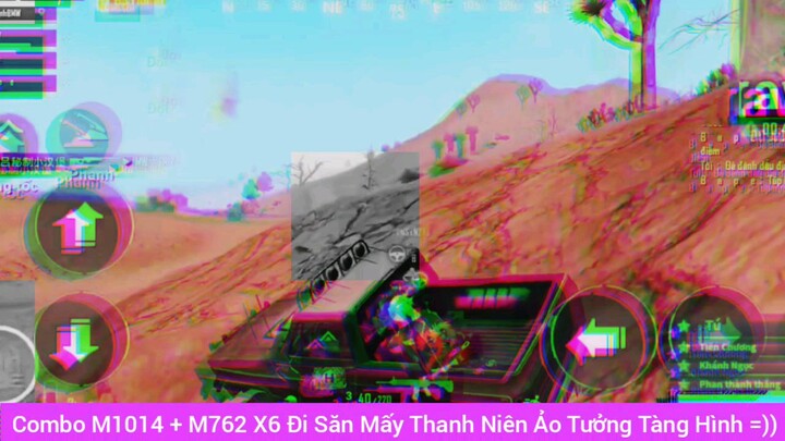 Combo M1014 + M762 X6 đi săn mấy thanh niên ảo