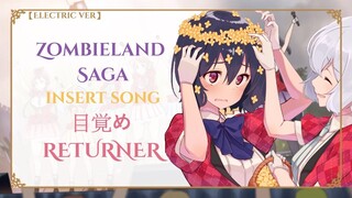 Zombieland Saga EP7 insert song " Electric Returner( MezameRETURNER) by Fran Chu Chu