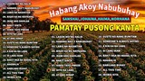 HABANG AKOY NABUBUHAY - Tagalog Love Song Compilation🌱 Nonstop The Best Old Songs 2023