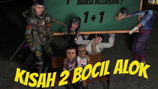 KISAH 2 BOCIL ALOK