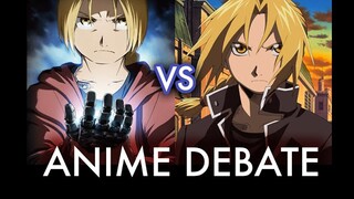 Fullmetal Alchemist vs FMA Brotherhood | Anime Debate