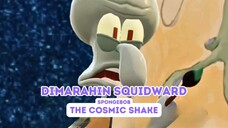 DIMARAHIN SQUIDWARD || SpongeBob The Cosmic Shake