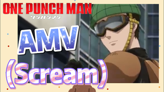 [วันพันช์แมน] AMV | (Scream)