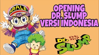 LAGU PEMBUKA (OPENING) DR. SLUMP (ARALE) VERSI INDONESIA + LIRIK