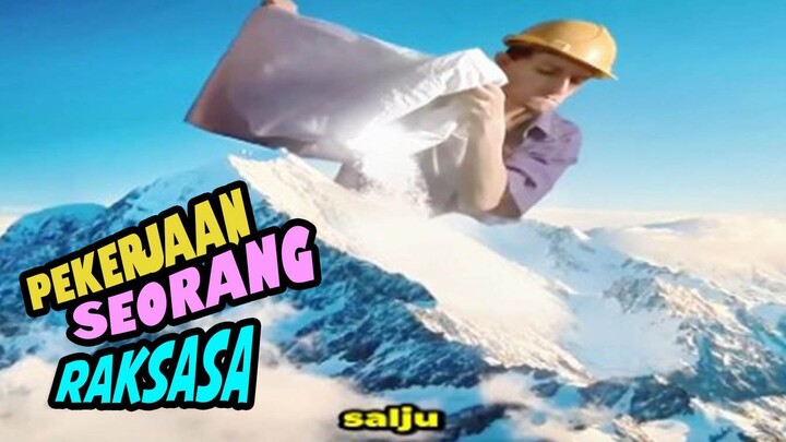 PEKERJAAN SEORANG RAKSASA