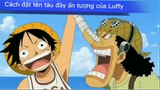 cách đặt tên đầy ấn tượng của Luffy #anime #onepiece