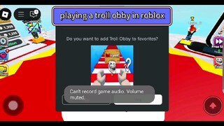 playing a troll obby in roblox
