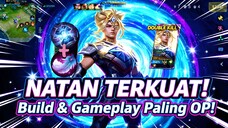NATAN TERKUAT! Build & Gameplay Paling OP 2025: Double Kill Gak Ada Obat!