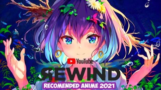 Anime Rewind 2021 Recomended Anime
