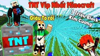QUẢ TNT VIP NHẤT MINECRAFT NỔ RA 1 TRIỆU KIM CƯƠNG