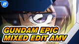 Gundam Epic Mixed Edit | Gundam AMV_2