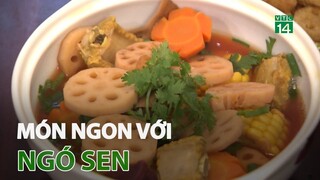 Món ngon với ngó sen | VTC14