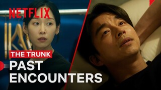 Gong Yoo Remembers Seo Hyun-jin From Years Ago | The Trunk | Netflix Philippines