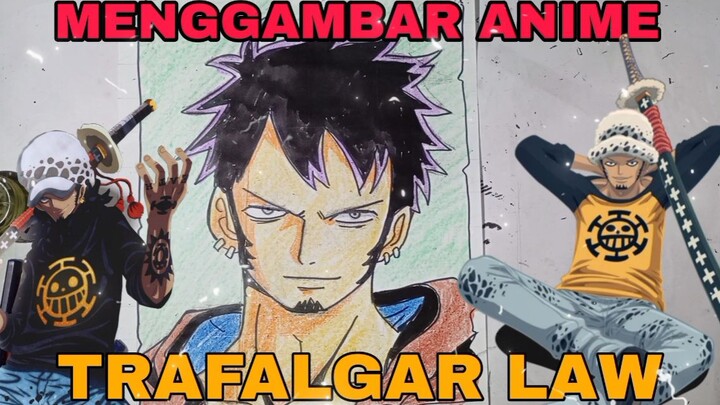 menggambar Trafalgar law dari anime one Piece