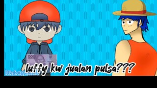 luffy kw jualan pulsa..