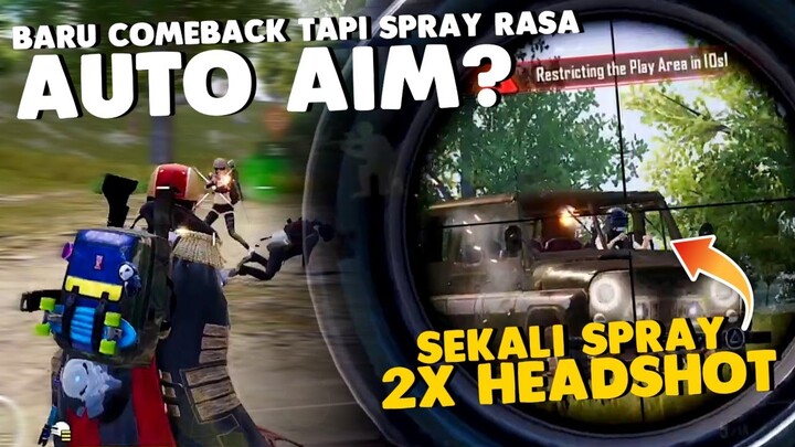 BARU COMEBACK TAPI SPRAY RASA AUTO AIM? - PUBG Mobile