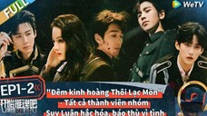 【VIETSUB】BẮT ĐẦU SUY LUẬN NÀO MÙA 2 TẬP 1 "Đêm kinh hoàng Thôi Lạc Môn" (Hạ)