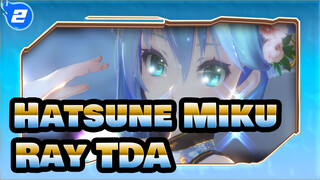 [Hatsune Miku/MMD] Ray, TDA_2