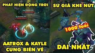 TOP khoảnh khắc điên rồ nhất LMHT #2: Phát hiện cực độc Aatrox và Kayle biến về, Con Sứ Giả dai nhất