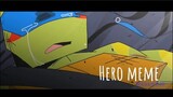 Hero meme / Rottmnt movie