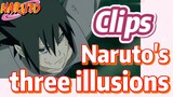 [NARUTO]  Clips |   Naruto's three illusions