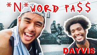 DayVis - N* WORD PASS | BASKETBALL | BAD DOG HOTDOGS | CHILOG | YAHUHUR | NICE SHOT NICE BLOCK