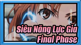 Siêu Năng Lực Gia AMV / Final Phase