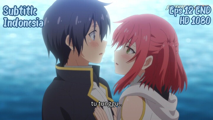 Eps 12 End Ephtal Penyihir Legendaris Reinkarnasi 2x ke Isekai