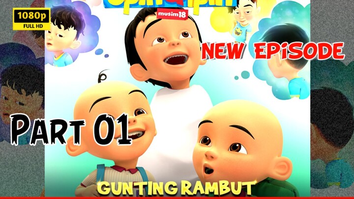 Upin and Ipin -  Gunting Rambut - Bahagian 1 - Season 18 - Episode 13                     #NekonoUta