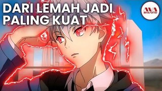 10 ANIME DENGAN MC AWALNYA LEMAH LALU MENJADI KUAT