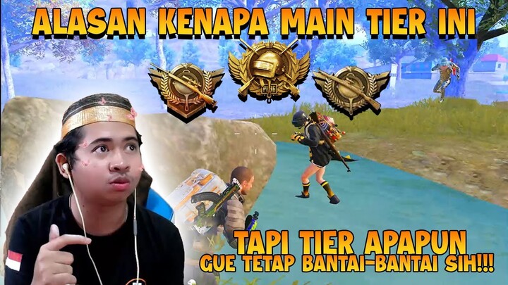 ALASAN KENAPA LEBIH SUKA MAIN DI TIER INI!??Padahal Main Di Tier Apapun Gue Tetap Bantai|PUBG Mobile