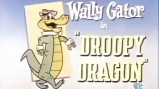 "Droopy Dragon" of Wally Gator  S01E01 1963