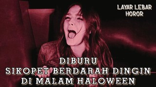 Diburu Sikopet Berdarah Dingin Di Malam Haloween